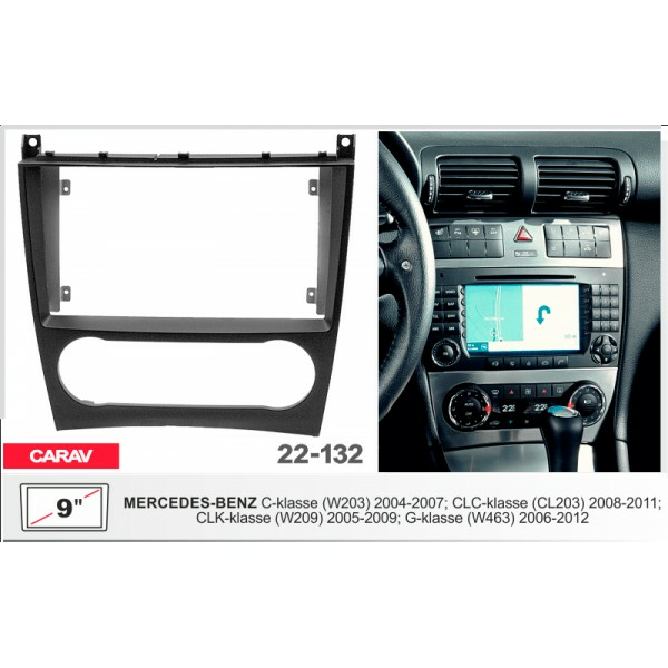 CARAV 22-132 - MERCEDES-BENZ C-klasse (W203) 2004-07; CLC (CL203) 2008-11; CLK-klasse (W209) (9")