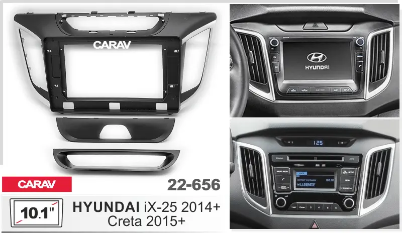 CARAV 22-656 - HYUNDAI iX-25 2014+; Creta 2015+ (10.1")
