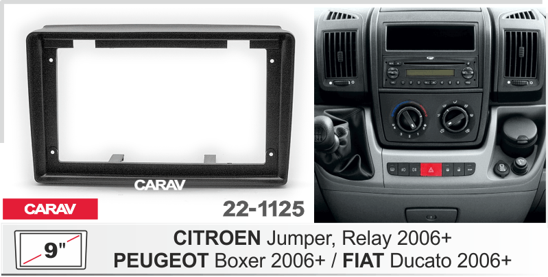 CARAV 22-1125 - CITROEN Jumper, Relay 2006+ / PEUGEOT Boxer 2006+ / FIAT Ducato 2006+ (9")