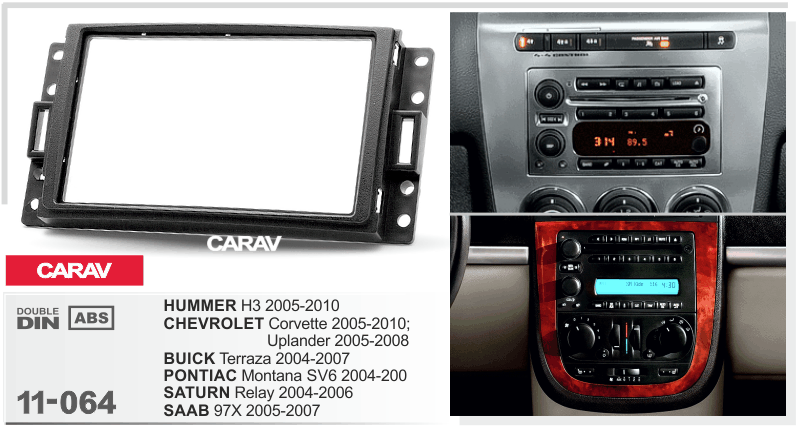 CARAV 11-064 - HUMMER H3 2005-2010, SAAB 97X 2005-2007, CHEVROLET Corvette 2005-2010
