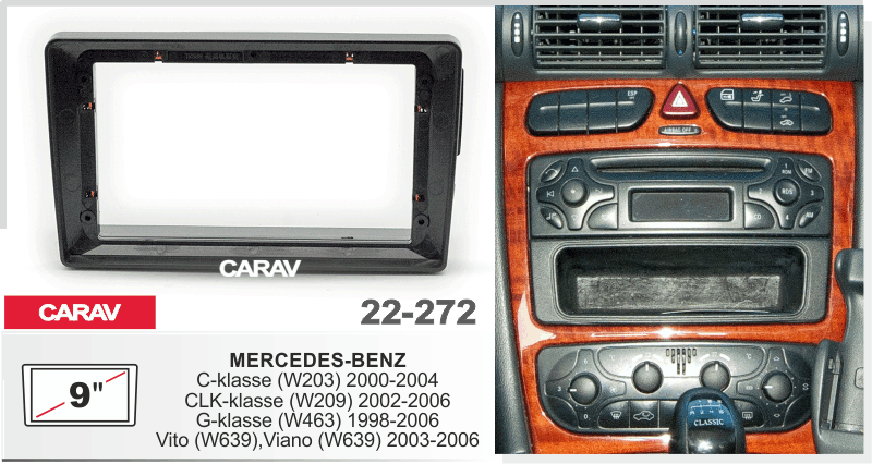 CARAV 22-272 - MERCEDES-BENZ C-klasse (W203) 2000-04; CLK-klasse (W209) 2002-06; G-klasse (W463) 1998-2006 (9")