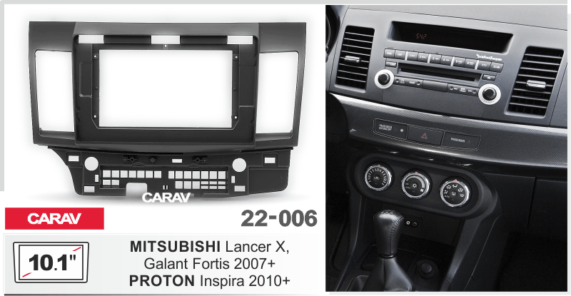 CARAV 22-006 - MITSUBISHI Lancer Х 2007+, Galant Fortis 2007-15 / PROTON Inspira 2010-15) (10.1")