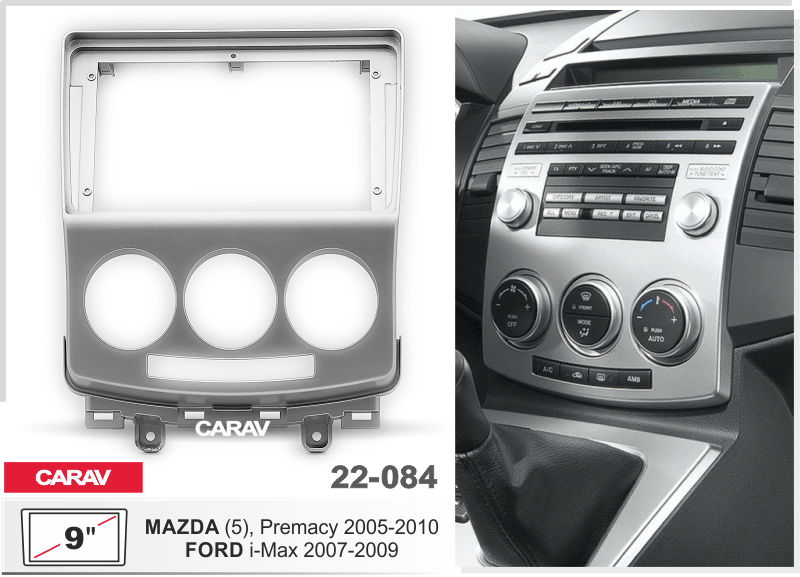 CARAV 22-084 - MAZDA (5), Premacy 2005-10; FORD i-Max 2007-09 (9")