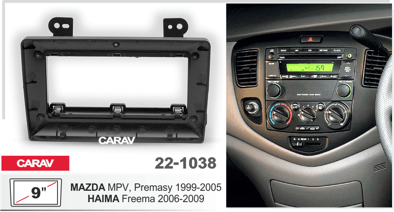 CARAV 22-1038 - MAZDA MPV 1999-2005; Premasy 1999-2005 / HAIMA Freema 2006-2009 (9")
