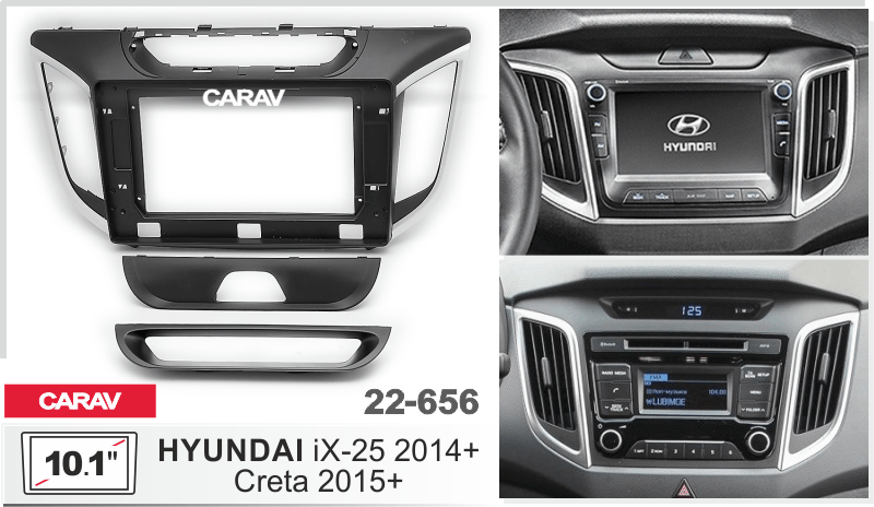 CARAV 22-656 - HYUNDAI iX-25 2014+; Creta 2015+ (10.1")